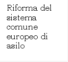 Riforma del sistema comune europeo di asilo