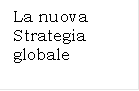 La nuova Strategia globale