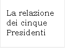 La relazione dei cinque Presidenti