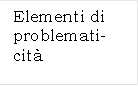 Elementi di problemati-cit