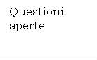 Questioni aperte