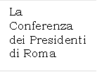 La Conferenza dei Presidenti di Roma