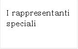 I rappresentanti speciali