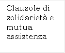 Clausole di solidariet e mutua assistenza