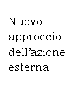 Nuovo approccio dellazione esterna