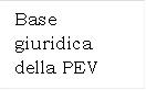 Base giuridica della PEV
