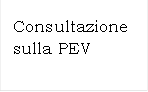 Consultazione sulla PEV