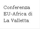 Conferenza EU-Africa di La Valletta 