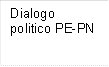 Dialogo politico PE-PN