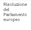 Risoluzione del Parlamento europeo