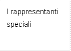 I rappresentanti speciali