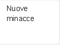 Nuove minacce