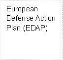 European Defense Action Plan (EDAP)