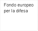 Fondo europeo per la difesa