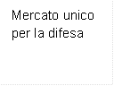 Mercato unico per la difesa