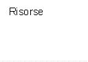 Risorse

