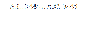 Casella di testo: A.C. 3444 e A.C. 3445