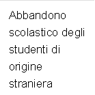 Abbandono scolastico degli studenti di origine straniera