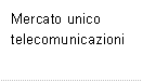 Mercato unico telecomunicazioni
