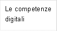 Le competenze digitali 