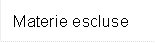 Materie escluse