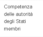 Competenza delle autorit degli Stati membri
