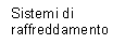 Sistemi di raffreddamento