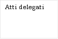 Atti delegati

