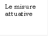 Le misure attuative