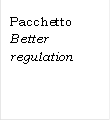 Pacchetto Better regulation

