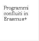 Programmi confluiti in Erasmus+

