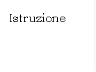 Istruzione

