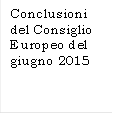Conclusioni del Consiglio Europeo del giugno 2015