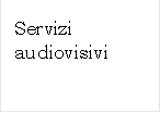 Servizi audiovisivi