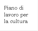 Piano di lavoro per la cultura