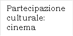 Partecipazione culturale: cinema