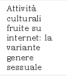 Attivit culturali fruite su internet: la variante genere sessuale