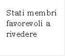 Stati membri favorevoli a rivedere