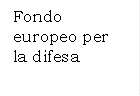 Fondo europeo per la difesa