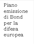 Piano emissione di Bond per la difesa europea