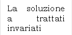 La soluzione a trattati invariati
