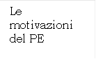 Le motivazioni del PE