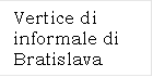 Vertice di informale di Bratislava