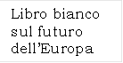 Libro bianco sul futuro dellEuropa