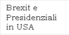 Brexit e Presidenziali in USA