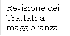 Revisione dei Trattati a maggioranza