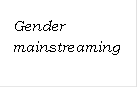 Gender mainstreaming