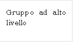 Gruppo ad alto livello