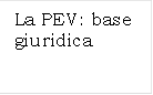 La PEV: base giuridica