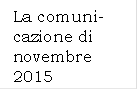 La comuni-cazione di novembre 2015